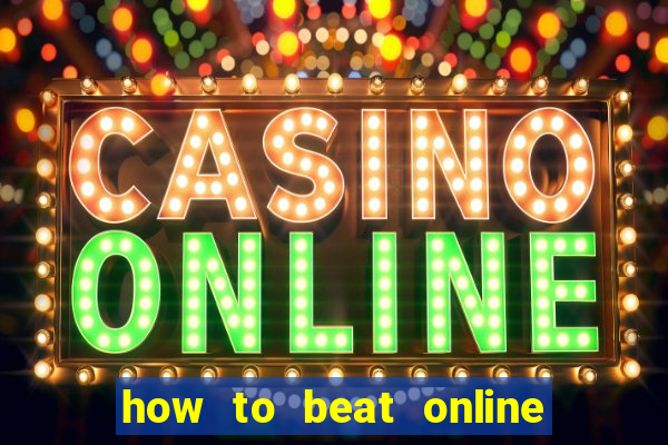 how to beat online slot machines