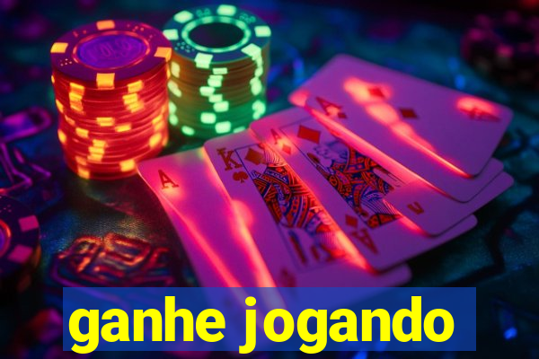 ganhe jogando