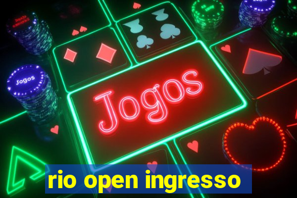 rio open ingresso