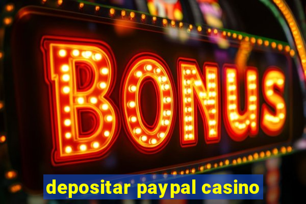 depositar paypal casino