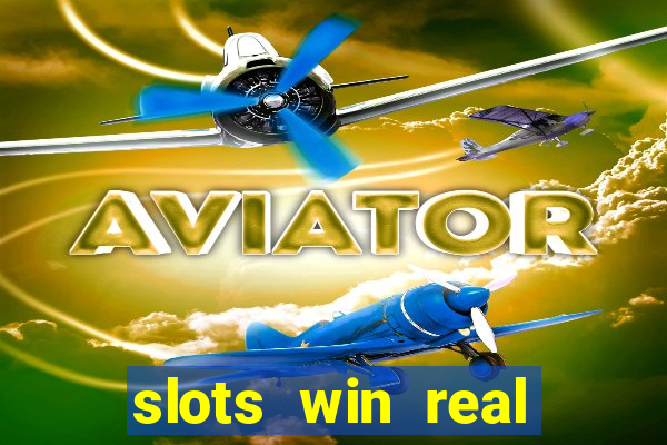 slots win real money no deposit