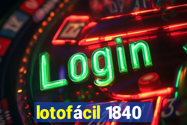 lotofácil 1840