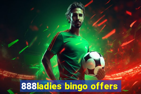 888ladies bingo offers