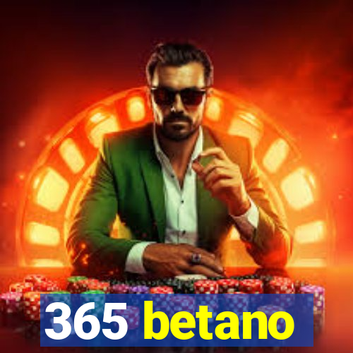 365 betano