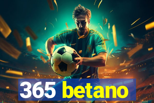 365 betano