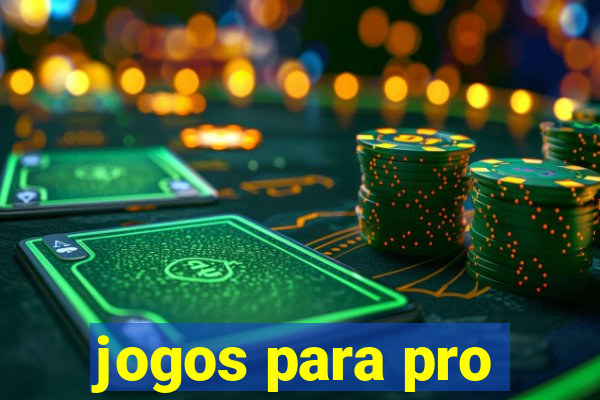 jogos para pro