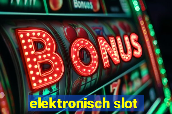 elektronisch slot