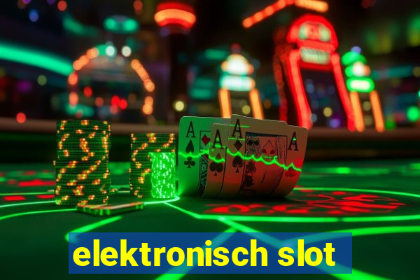 elektronisch slot