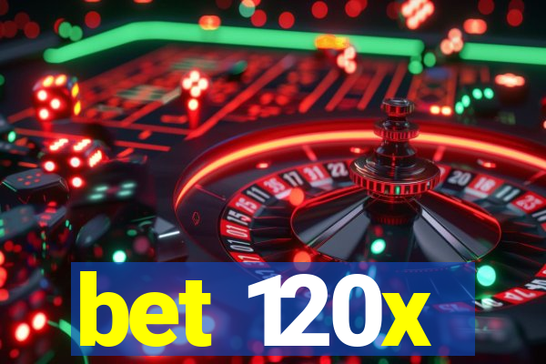 bet 120x