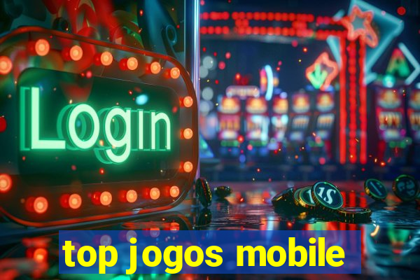 top jogos mobile