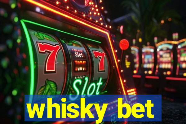 whisky bet