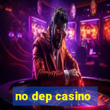 no dep casino