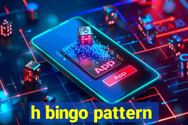 h bingo pattern