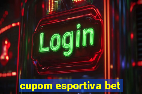 cupom esportiva bet