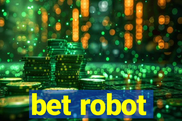 bet robot