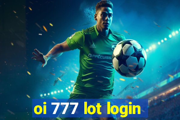 oi 777 lot login