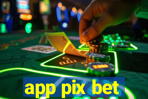 app pix bet