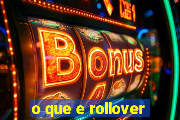 o que e rollover