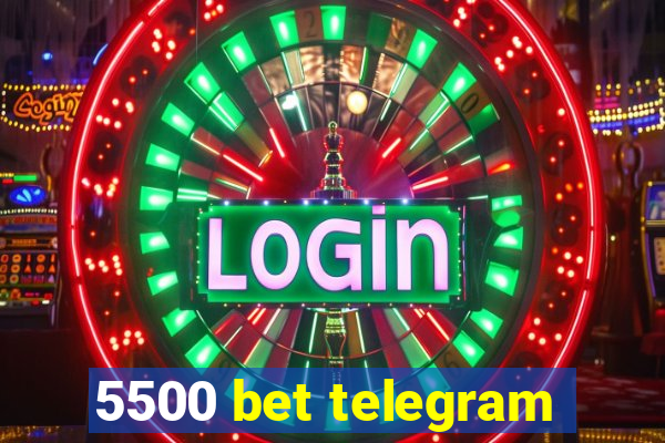 5500 bet telegram