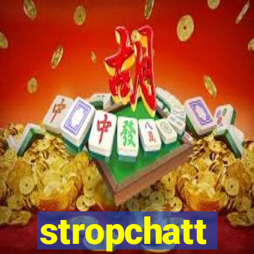 stropchatt