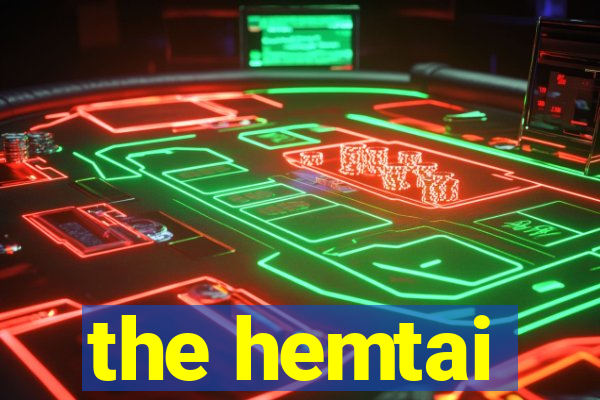 the hemtai