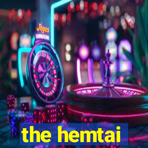 the hemtai