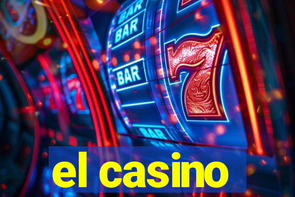 el casino