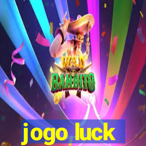 jogo luck