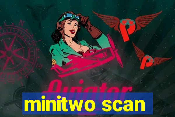 minitwo scan