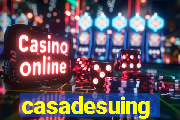 casadesuing