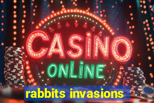 rabbits invasions