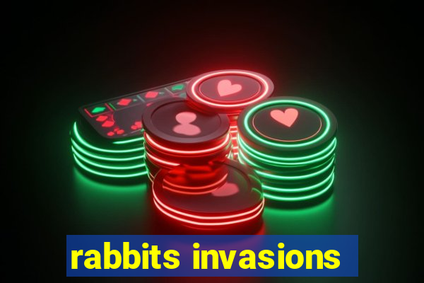 rabbits invasions