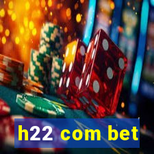 h22 com bet