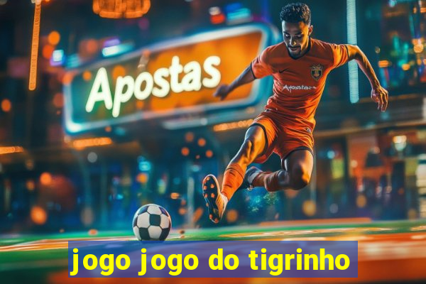 jogo jogo do tigrinho