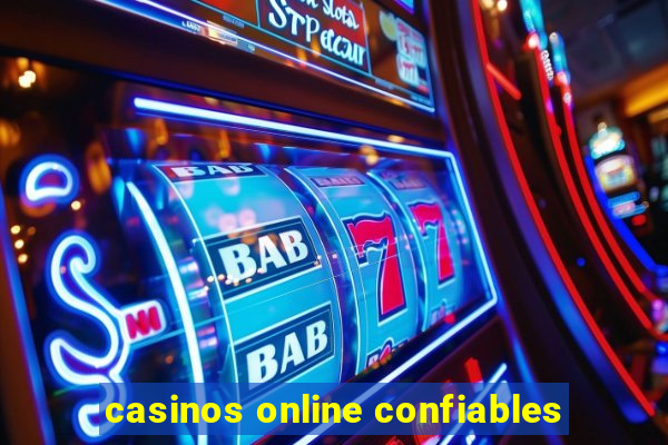 casinos online confiables