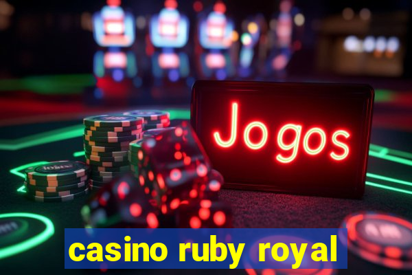 casino ruby royal