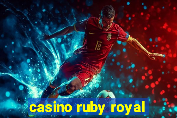 casino ruby royal