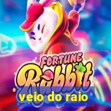 veio do raio