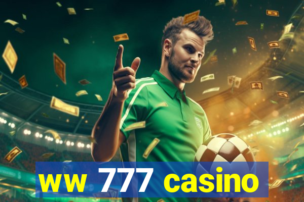 ww 777 casino