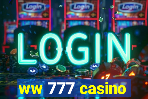 ww 777 casino