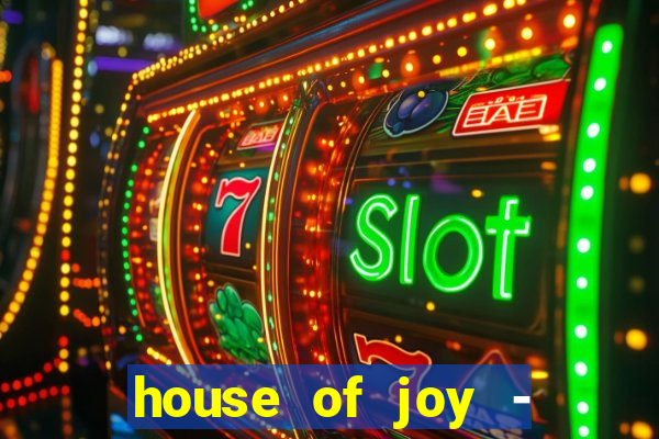 house of joy - casino slots