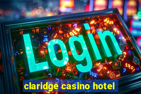 claridge casino hotel