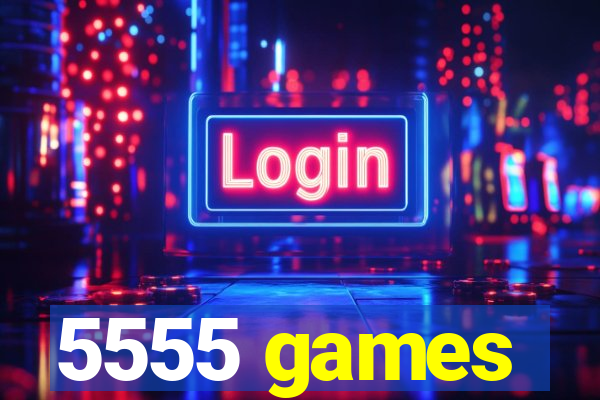 5555 games