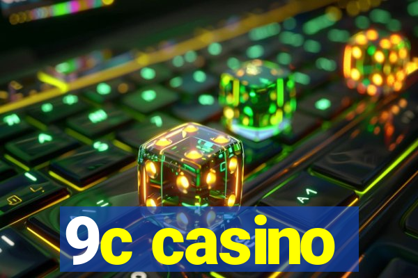 9c casino