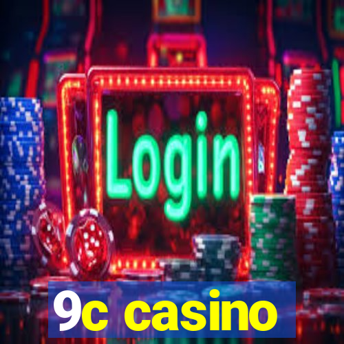 9c casino