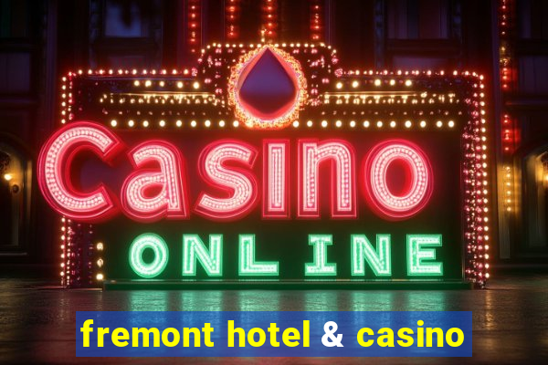 fremont hotel & casino