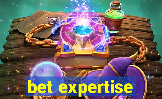 bet expertise