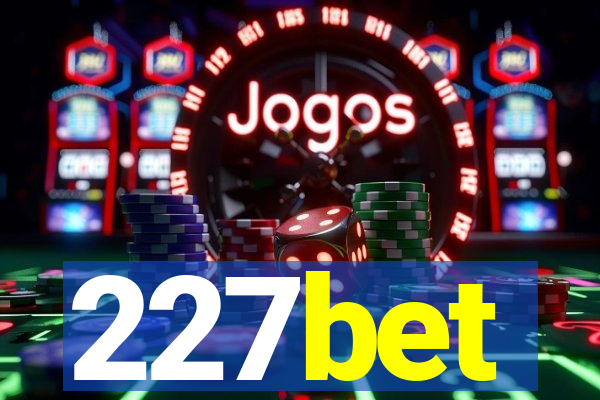 227bet