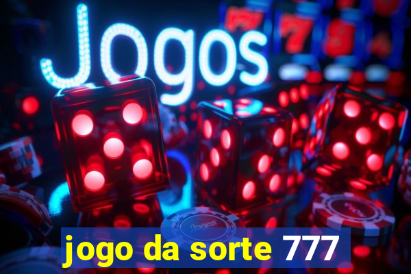 jogo da sorte 777