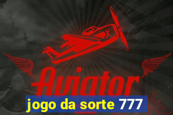 jogo da sorte 777